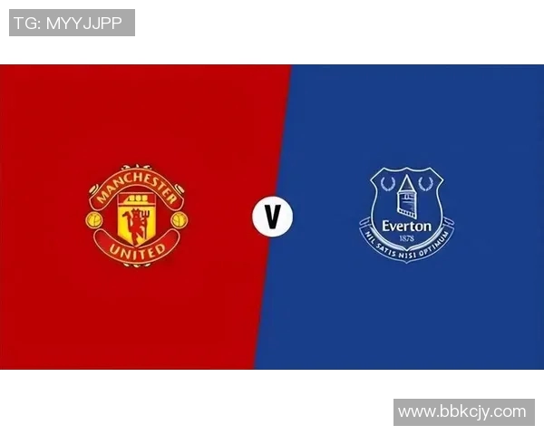 埃弗顿主场迎战曼城精彩对决比分预测与分析